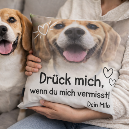 Drück mich, wenn du mich vermisst - Individuelles Kissen